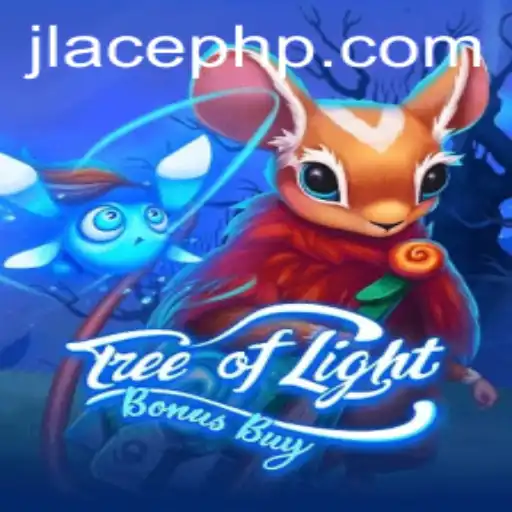 Discover the Enchantment of TreeOfLightBonusBuy and Unlock Adventures with JLACE Login