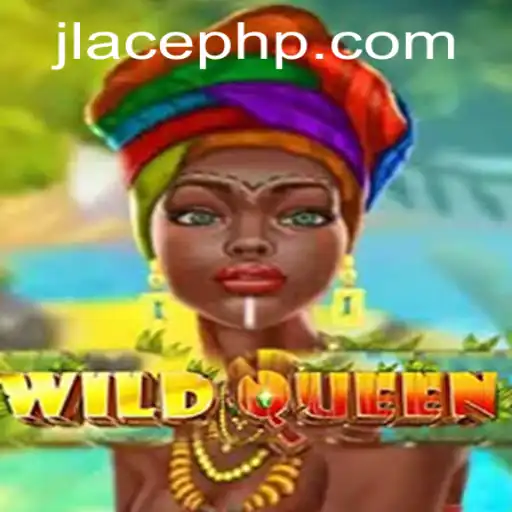 Discover the Enchanting World of WildQueen: A New Gaming Phenomenon